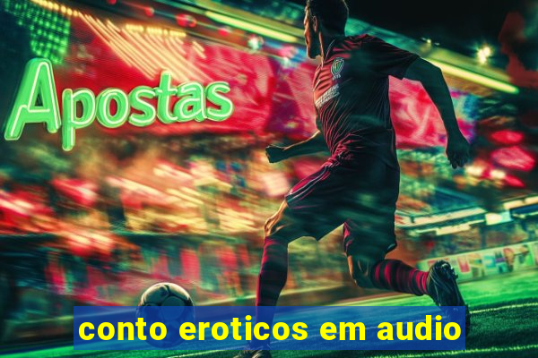 conto eroticos em audio